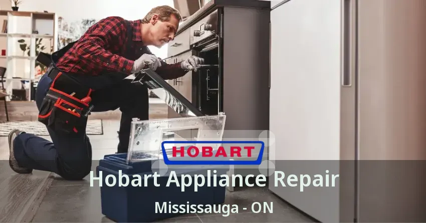 Hobart Appliance Repair Mississauga - ON