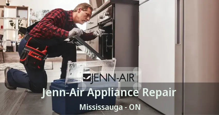 Jenn-Air Appliance Repair Mississauga - ON