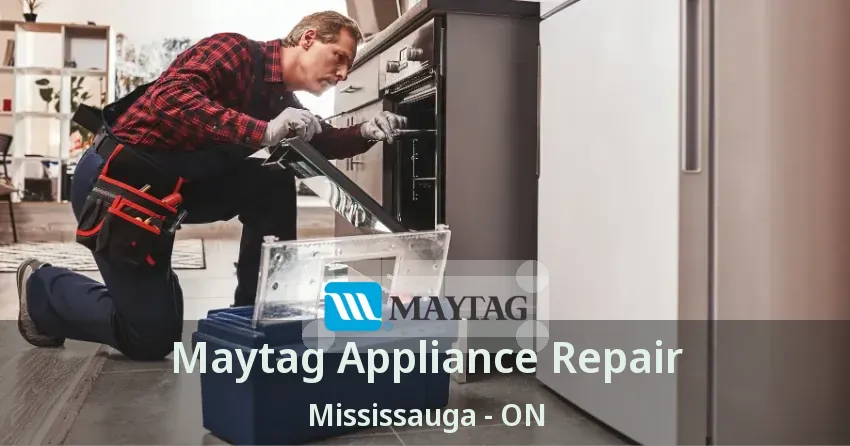 Maytag Appliance Repair Mississauga - ON