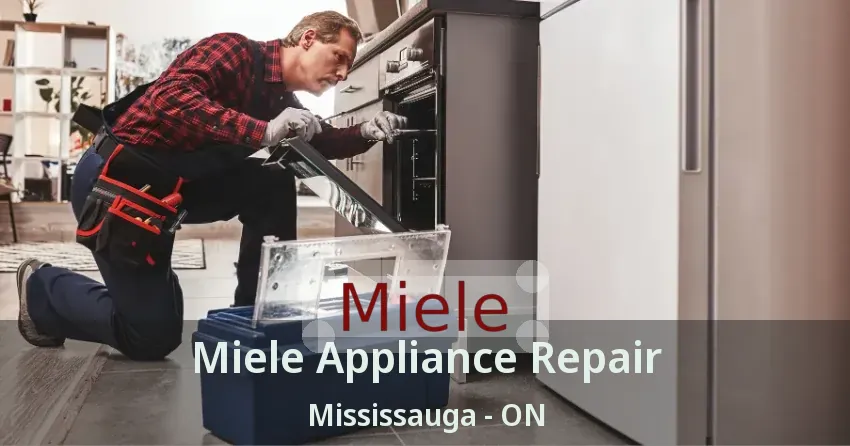 Miele Appliance Repair Mississauga - ON