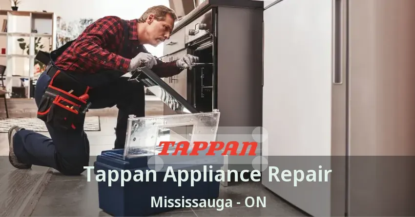 Tappan Appliance Repair Mississauga - ON