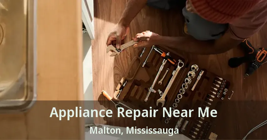 Appliance Repair Near Me Malton, Mississauga - ON