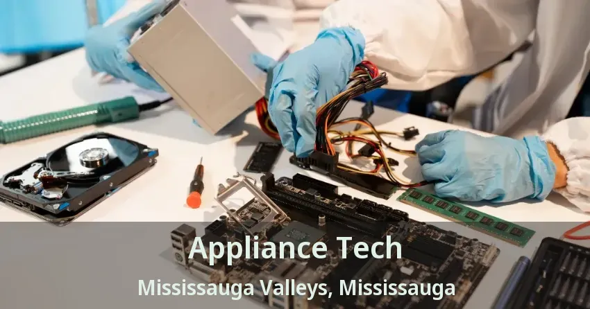 Appliance Tech Mississauga Valleys, Mississauga - ON