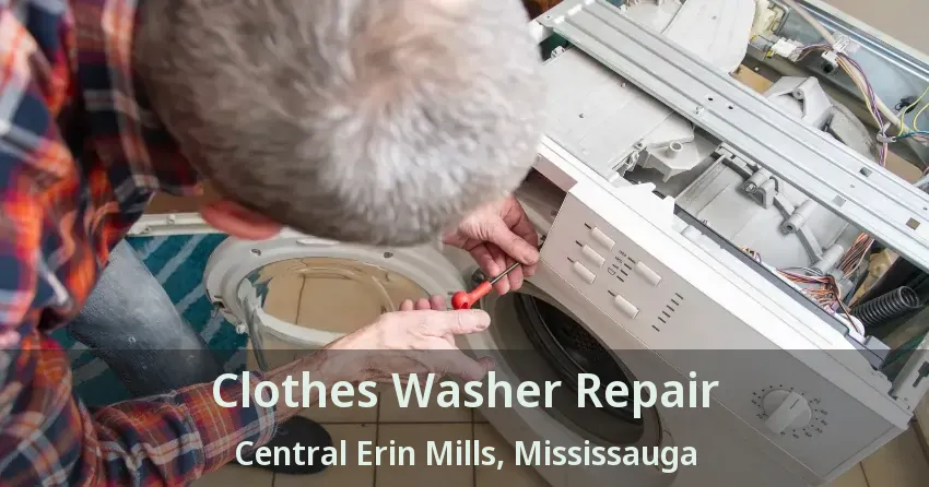 Clothes Washer Repair Central Erin Mills, Mississauga - ON