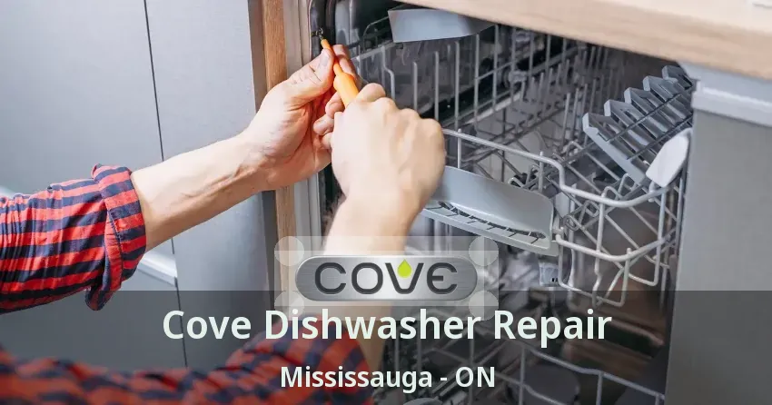 Cove Dishwasher Repair Mississauga - ON