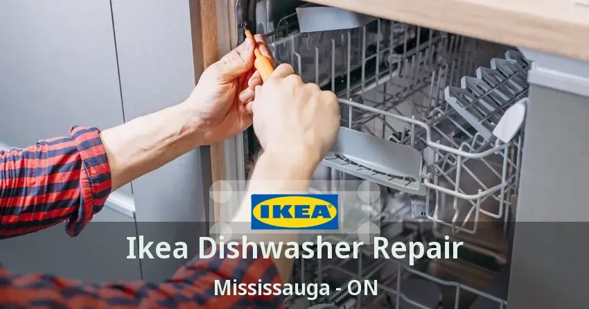 Ikea Dishwasher Repair Mississauga - ON