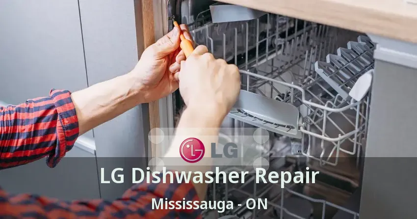 LG Dishwasher Repair Mississauga - ON