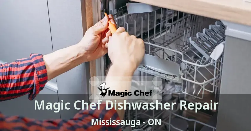 Magic Chef Dishwasher Repair Mississauga - ON