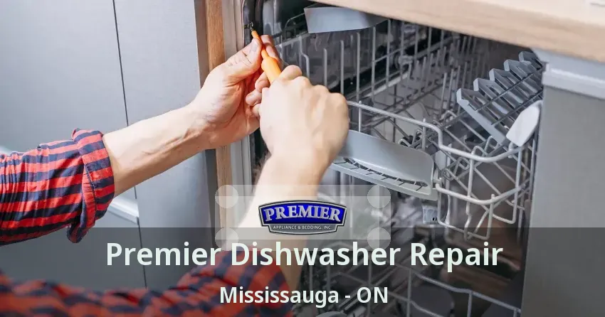 Premier Dishwasher Repair Mississauga - ON