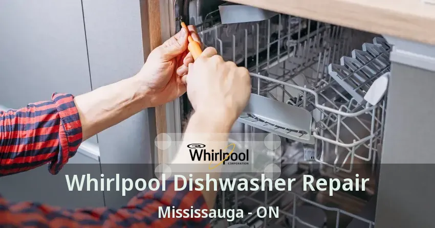 Whirlpool Dishwasher Repair Mississauga - ON