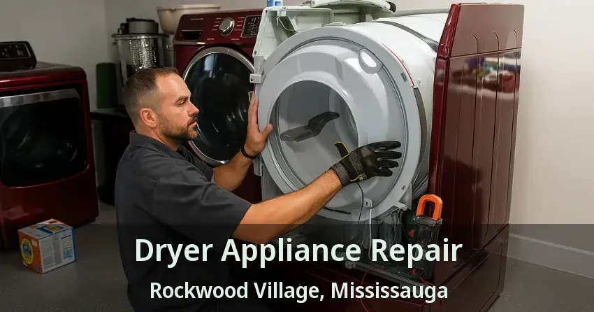 Dryer Appliance Repair Rockwood Village, Mississauga - ON