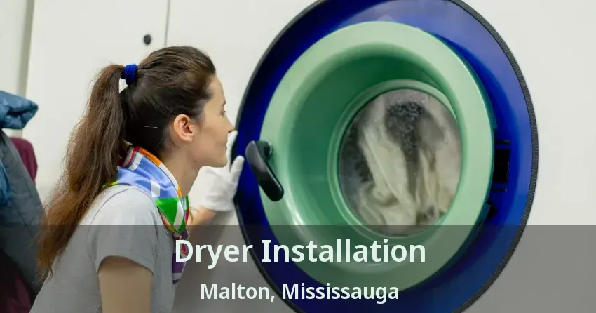 Dryer Installation Malton, Mississauga - ON