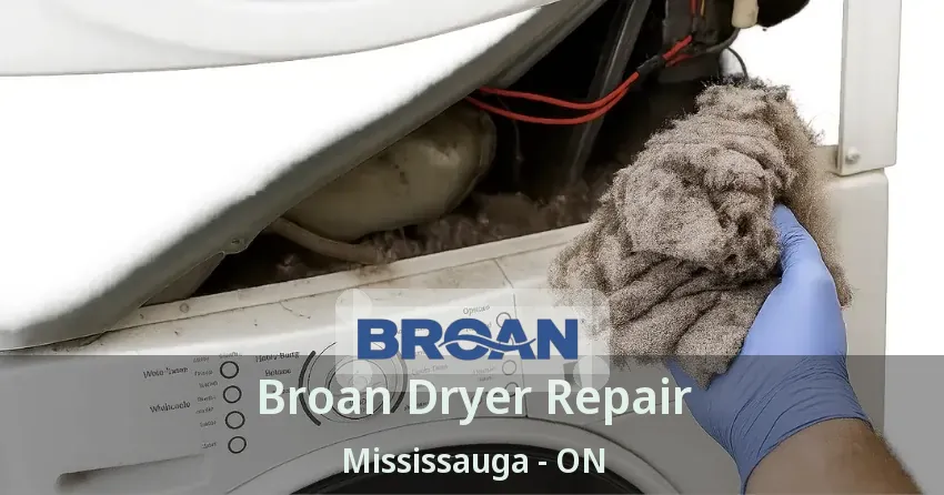 Broan Dryer Repair Mississauga - ON