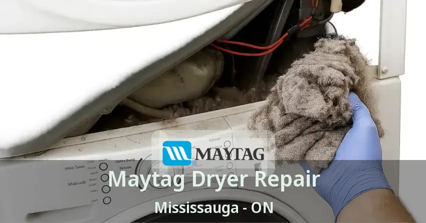 Maytag Dryer Repair Mississauga - ON