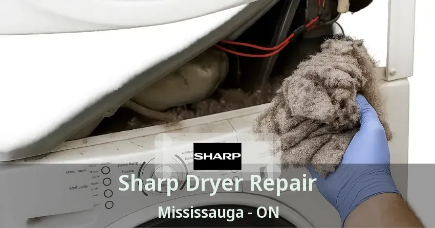 Sharp Dryer Repair Mississauga - ON