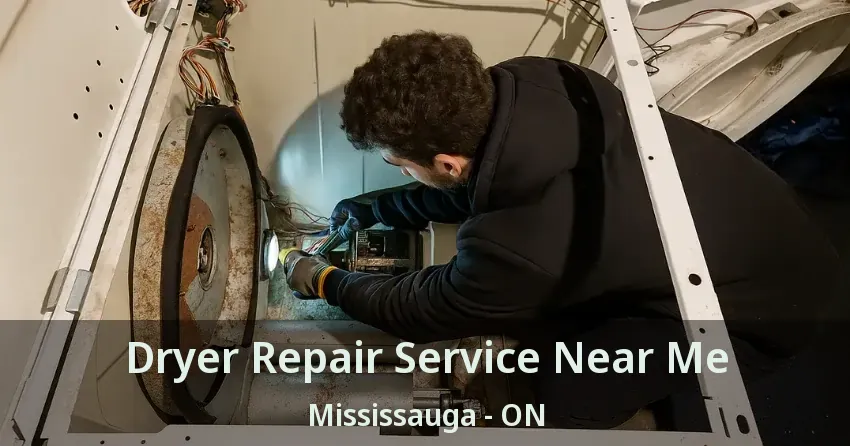 Dryer Repair Service Near Me Mississauga - ON