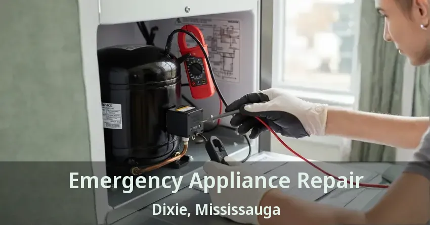 Emergency Appliance Repair Dixie, Mississauga - ON
