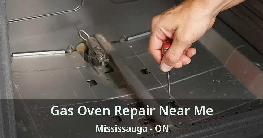Gas Oven Repair Near Me Mississauga - ON