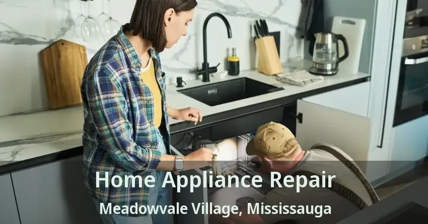 Home Appliance Repair Meadowvale Village, Mississauga - ON