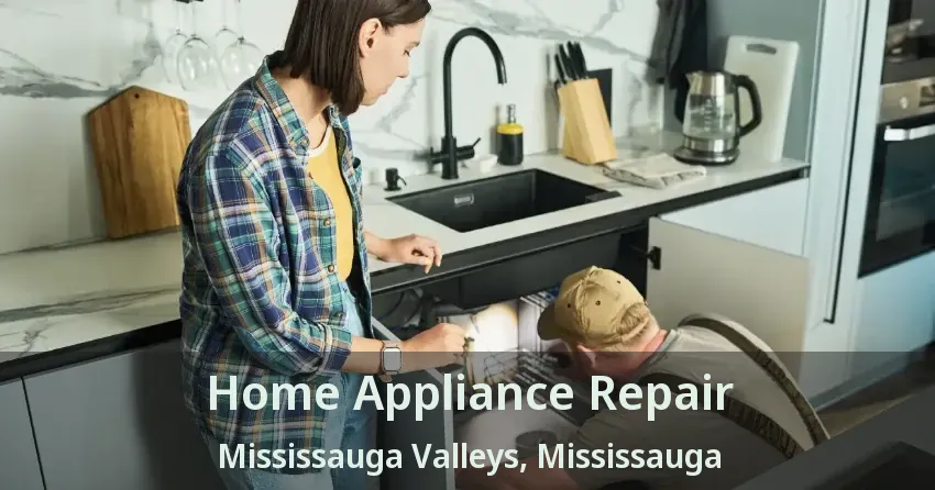 Home Appliance Repair Mississauga Valleys, Mississauga - ON