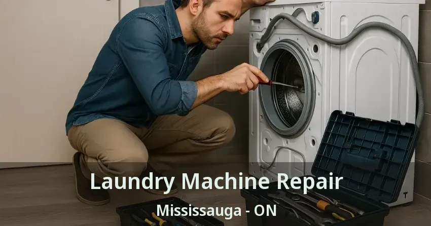 Laundry Machine Repair Mississauga - ON