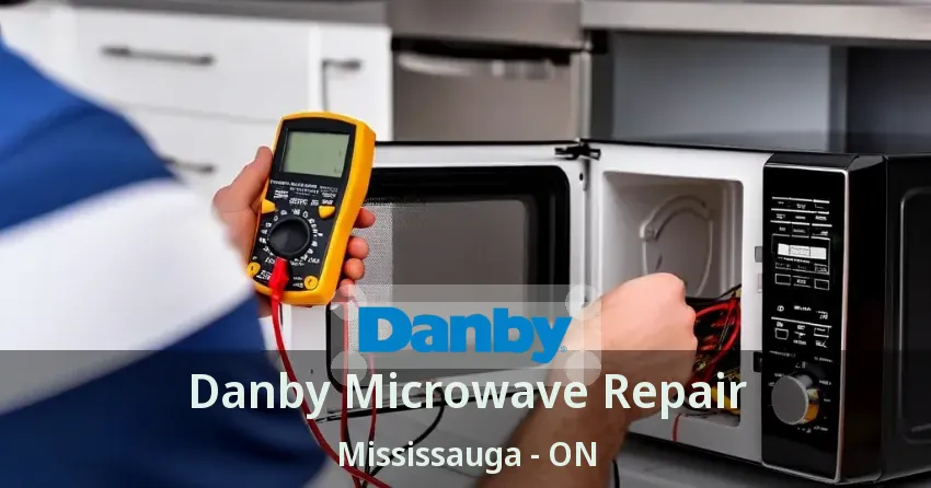 Danby Microwave Repair Mississauga - ON