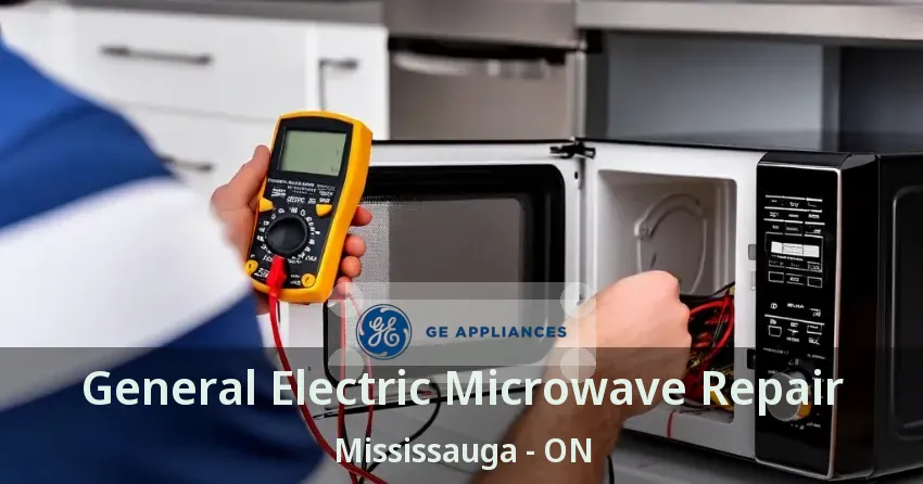 General Electric Microwave Repair Mississauga - ON