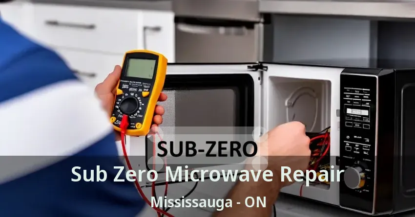 Sub Zero Microwave Repair Mississauga - ON