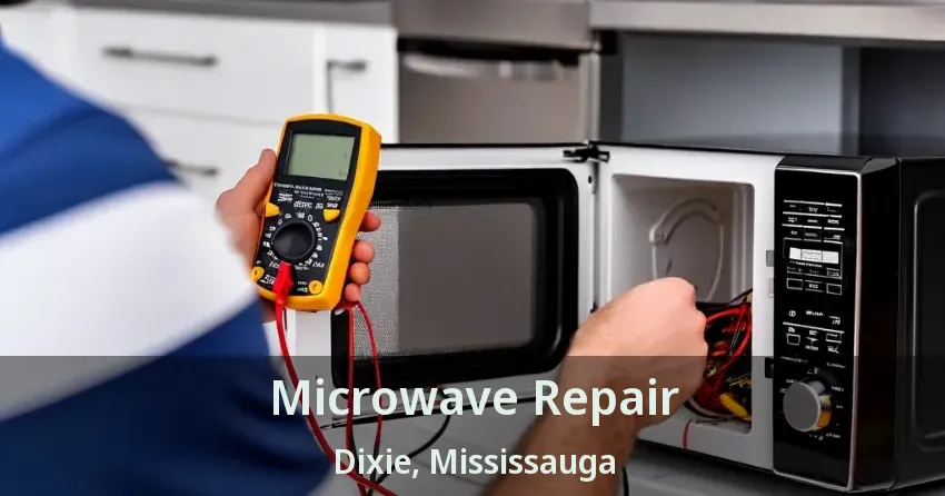 Microwave Repair Dixie, Mississauga - ON