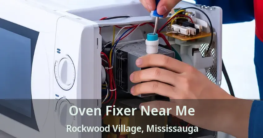 Oven Fixer Near Me Rockwood Village, Mississauga - ON