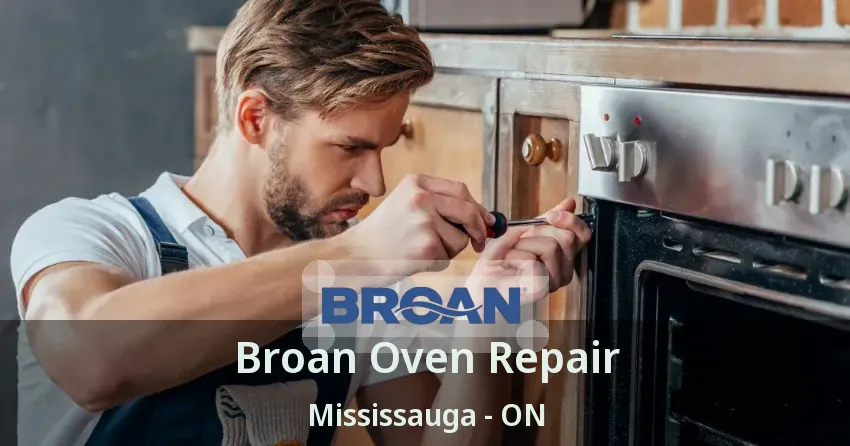 Broan Oven Repair Mississauga - ON