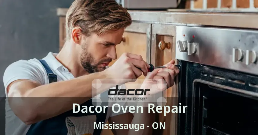 Dacor Oven Repair Mississauga - ON