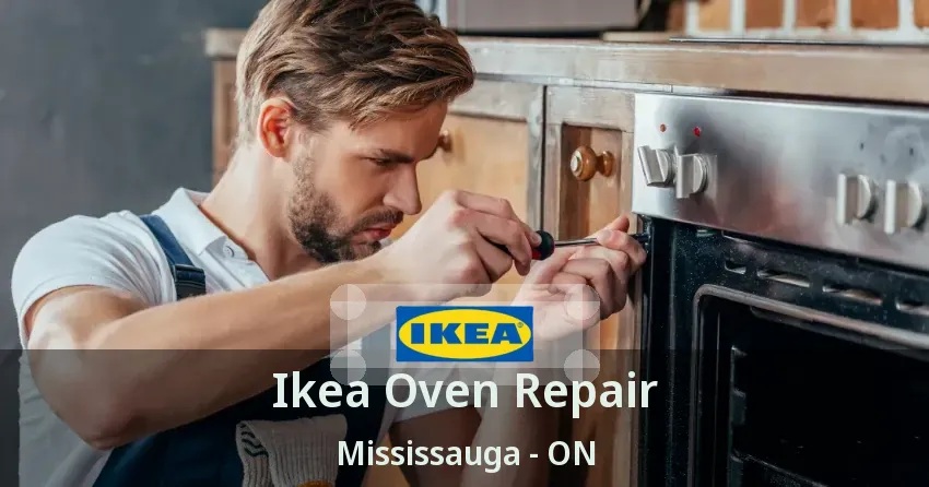 Ikea Oven Repair Mississauga - ON