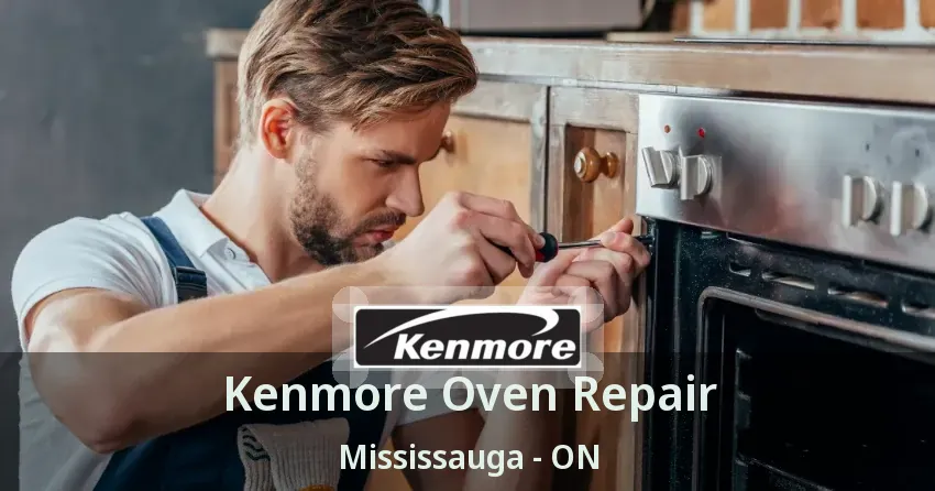 Kenmore Oven Repair Mississauga - ON