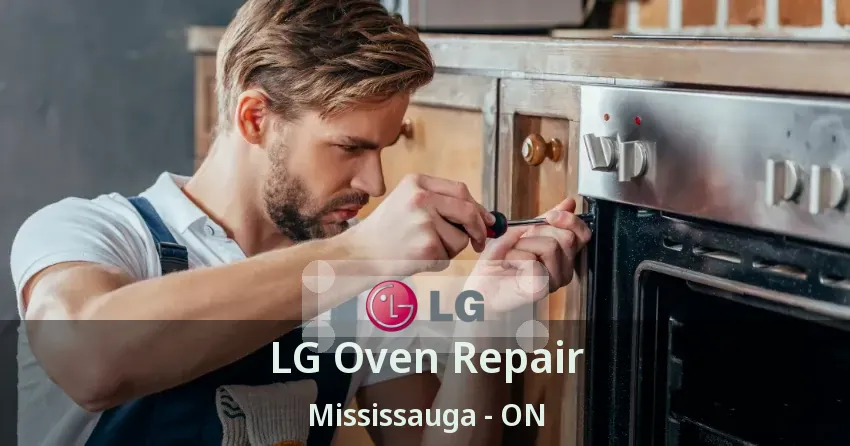 LG Oven Repair Mississauga - ON