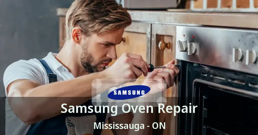 Samsung Oven Repair Mississauga - ON