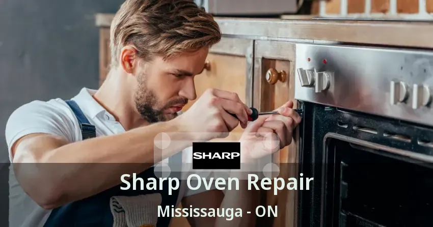 Sharp Oven Repair Mississauga - ON