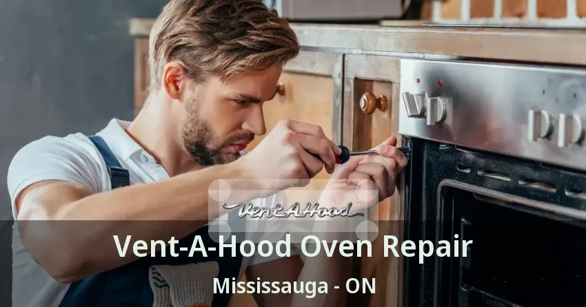 Vent-A-Hood Oven Repair Mississauga - ON