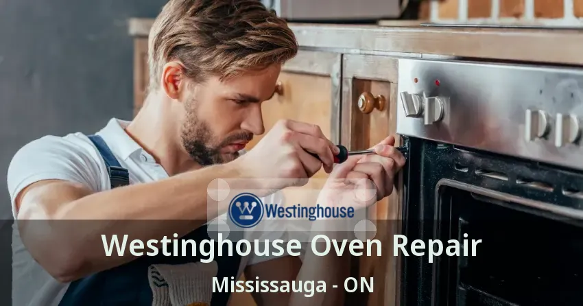 Westinghouse Oven Repair Mississauga - ON
