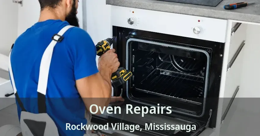Oven Repairs Rockwood Village, Mississauga - ON