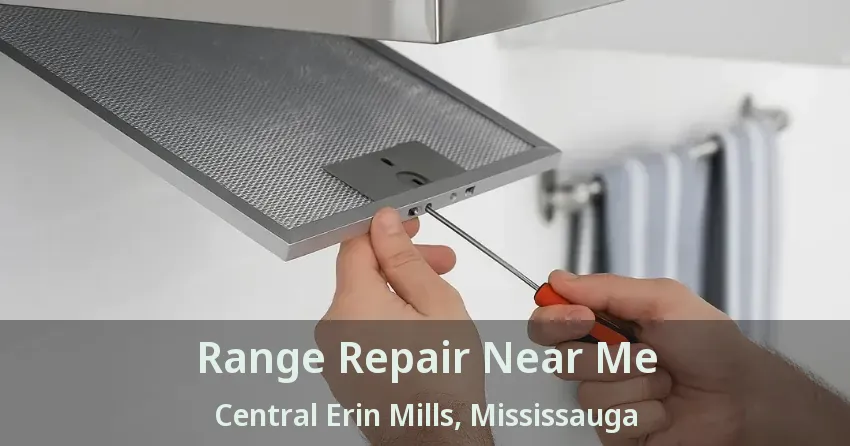 Range Repair Near Me Central Erin Mills, Mississauga - ON