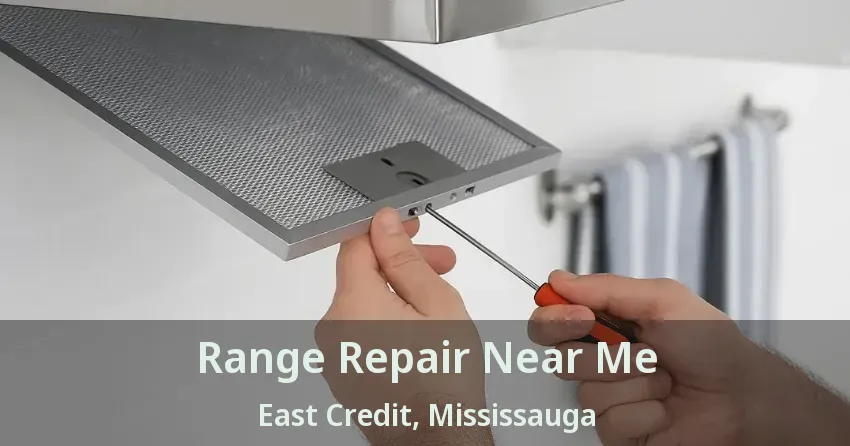 Range Repair Near Me East Credit, Mississauga - ON