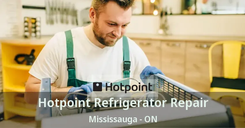 Hotpoint Refrigerator Repair Mississauga - ON