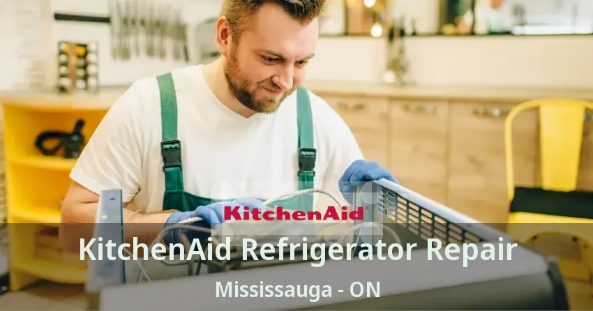 KitchenAid Refrigerator Repair Mississauga - ON