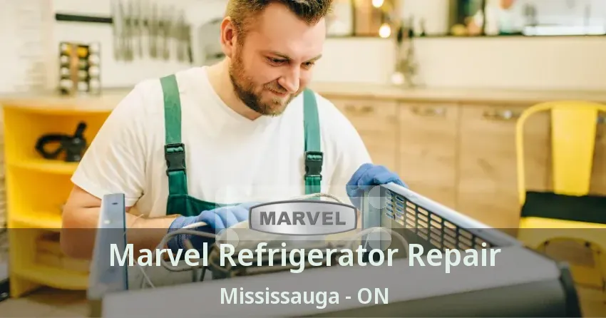 Marvel Refrigerator Repair Mississauga - ON