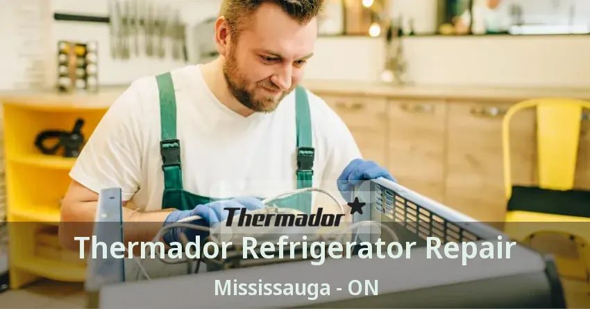 Thermador Refrigerator Repair Mississauga - ON