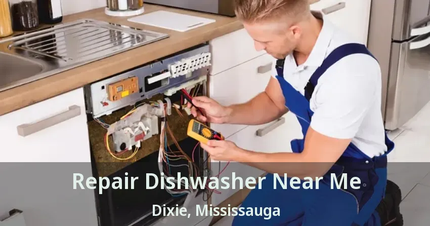 Repair Dishwasher Near Me Dixie, Mississauga - ON