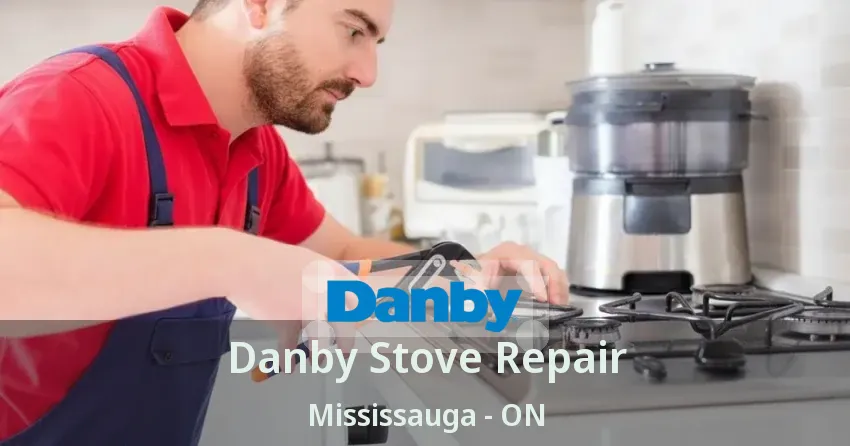 Danby Stove Repair Mississauga - ON