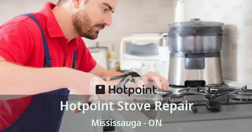 Hotpoint Stove Repair Mississauga - ON