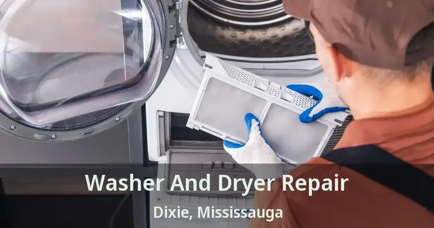 Washer And Dryer Repair Dixie, Mississauga - ON